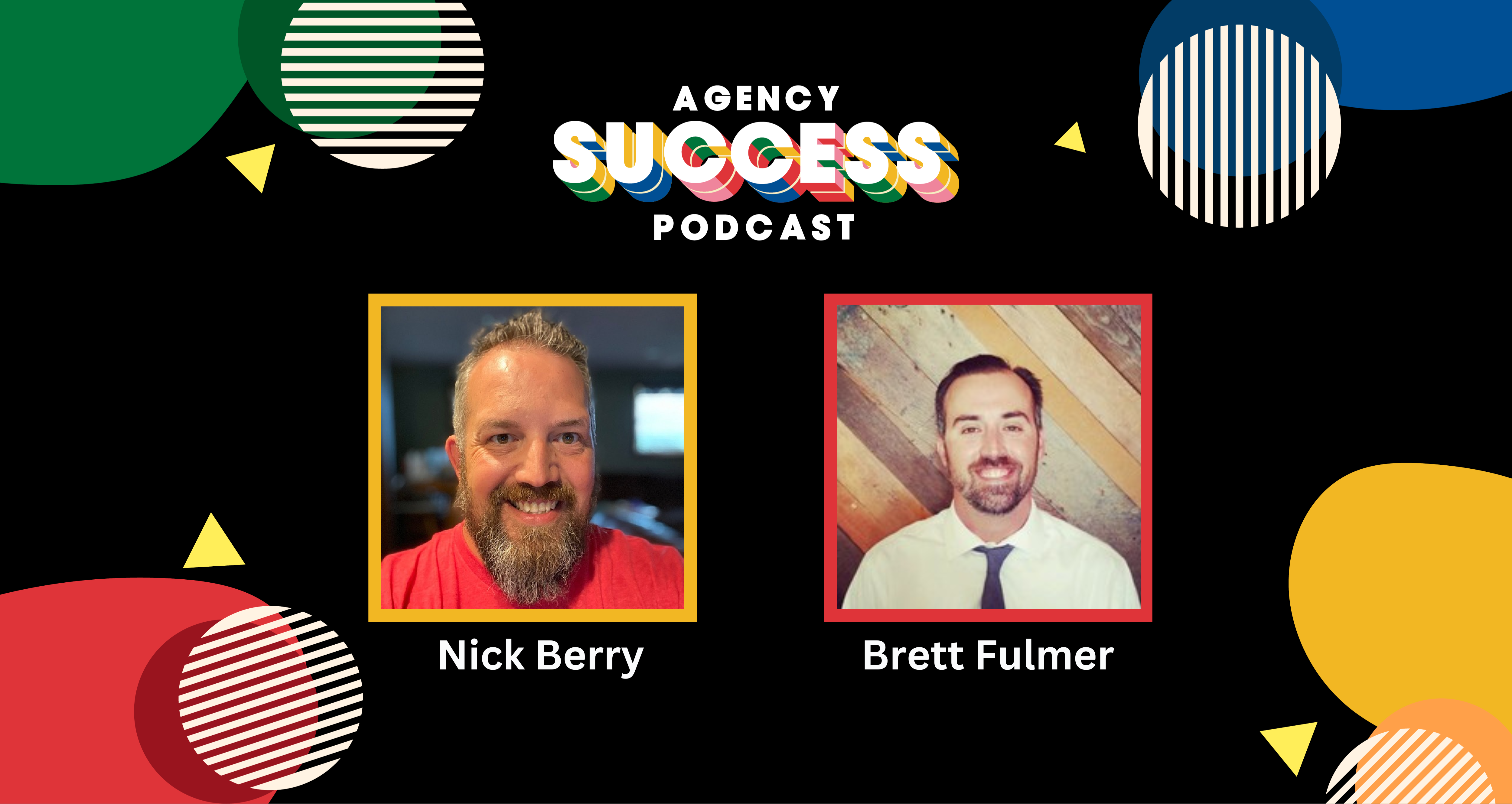 Agency Success Podcast Episode 2: Brewing Success in Insurance - Relationships, Digital Savvy, and Community Connections with Brett Fulmer